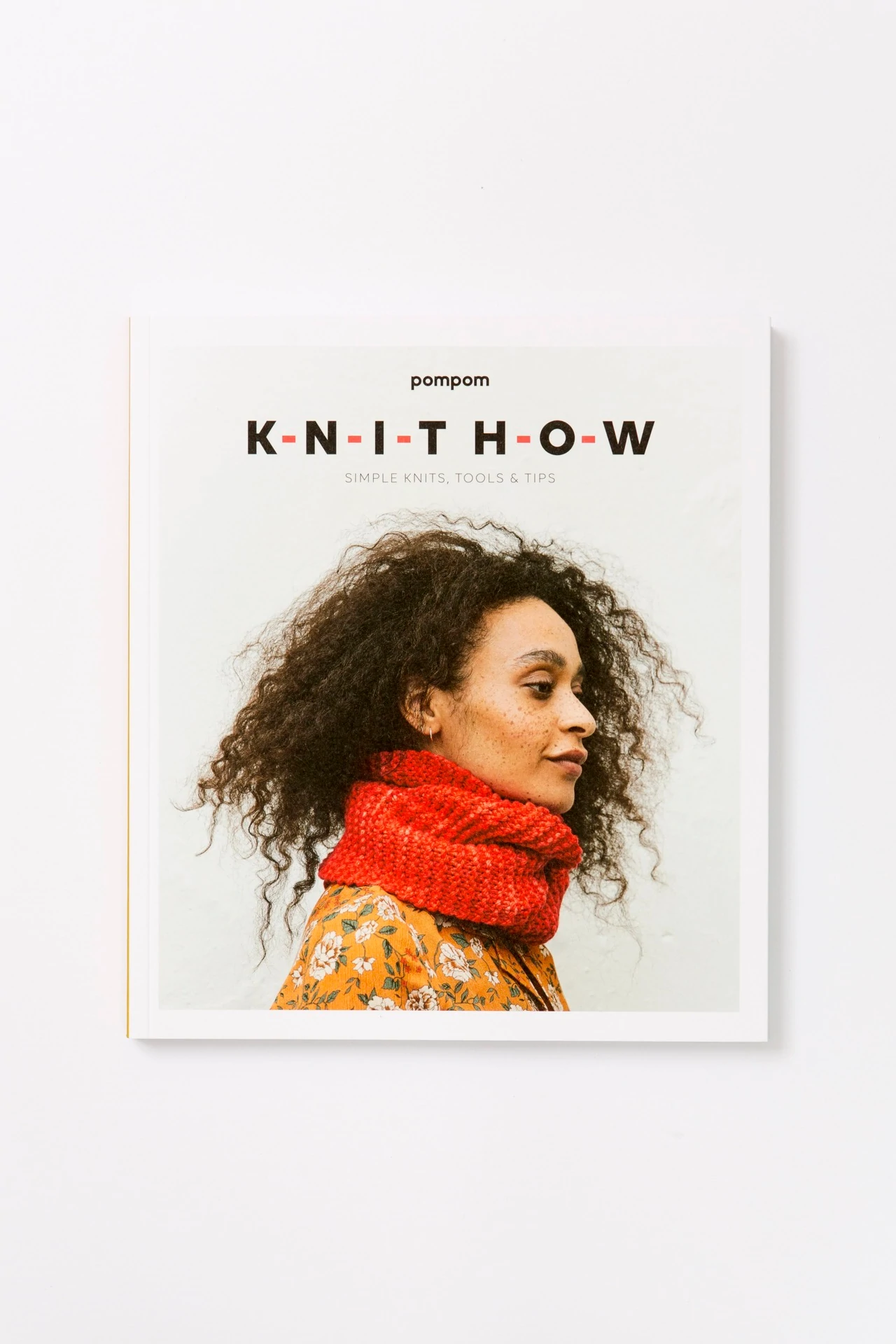 Knit How: Simple Knits, Tools & Tips